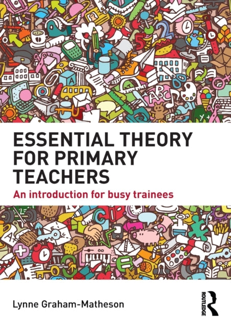 Binding: Paperback
Description: Essential Theory for Primary Teachers is a succinct accessible introduction to the key theories concepts and policies that have shaped primary education as we know it and underpin our practice in the classroom.