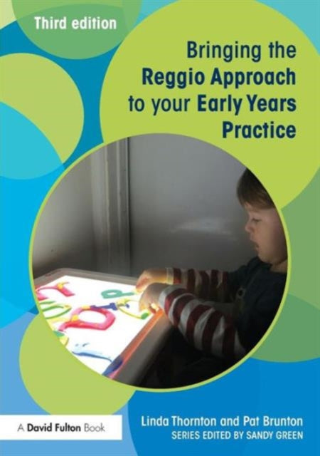 Brunton Pat (Educational Consultant Uk) - Bringing The Reggio Approach To Your Early Years Practice - Paperback