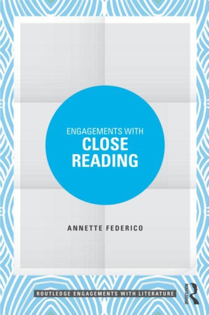 Federico Annette (James Madison University Usa) - Engagements With Close Reading - Paperback
