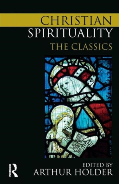 Binding: Paperback
Description: Christian Spirituality: The Classics is a unique and comprehensive guide to thirty key Christian spirituality texts.