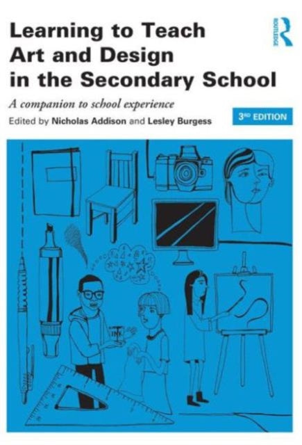 Taylor & Francis Ltd - Learning To Teach Art And Design In The Secondary School A Companion To School Experience - Paperback