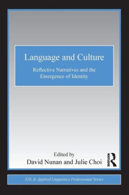 Taylor & Francis Ltd - Language And Culture Reflective Narratives And The Emergence Of Identity - Paperback