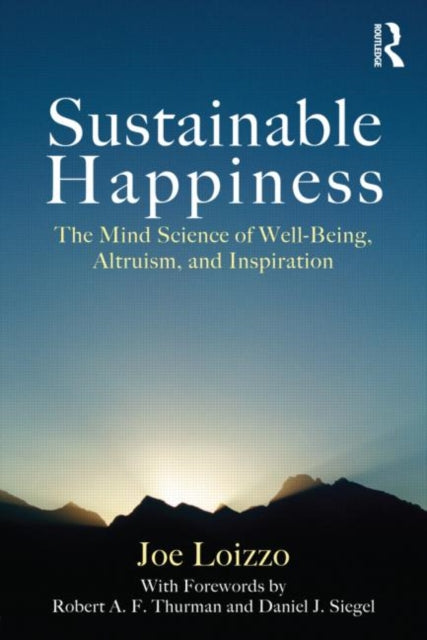 Loizzo Joe (Nalanda Institute California Usa) - Sustainable Happiness The Mind Science Of Well - Being Altruism And Inspiration - Paperback
