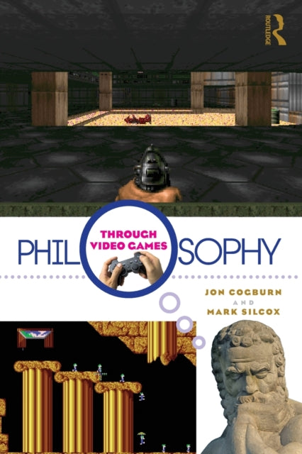 Silcox Mark (University Of Central Oklahoma Usa) - Philosophy Through Video Games - Paperback