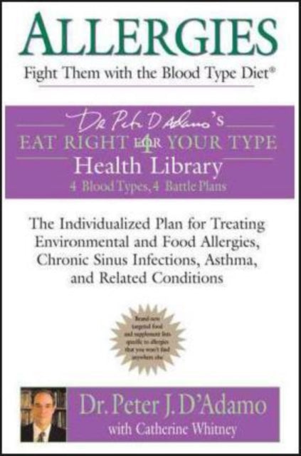 Binding: Paperback
Description: Select Guide Rating
Title: Allergies: Fight Them With The Blood Type Diet Fight Them With The Blood Type Diet
Author(s): D'adamo Dr. Peter J. (Dr. Peter J.