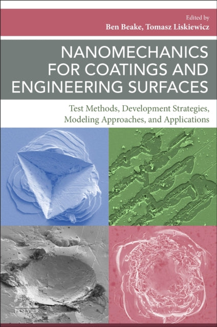 Elsevier - Health Sciences Division - Nanomechanics For Coatings And Engineering Surfaces Test Methods Development Strategies Modeling Approaches And Applications - Paperback