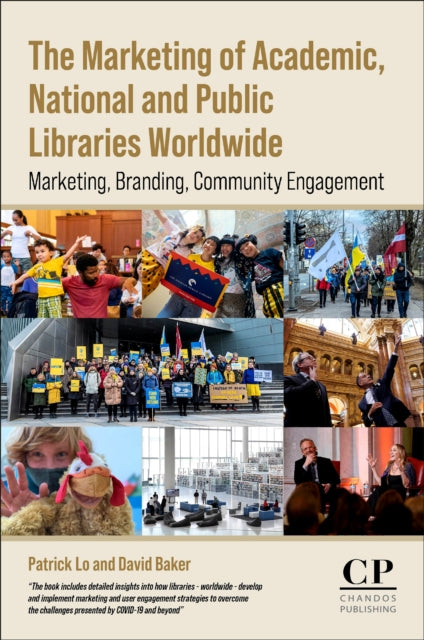 Lo Patrick (Director Liberal And Martial Arts Association Hong Kong China) - The Marketing Of Academic National And Public Libraries Worldwide Marketing Branding Community Engagement - Paperback