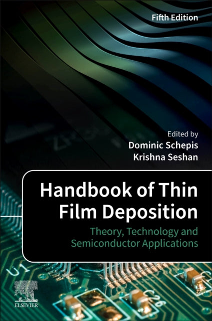 Elsevier - Health Sciences Division - Handbook Of Thin Film Deposition Theory Technology And Semiconductor Applications - Paperback