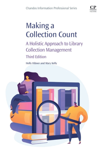Kelly Mary (Adult Services Librarian Plymouth District Library Plymouth Mi Usa) - Making A Collection Count A Holistic Approach To Library Collection Management - Paperback