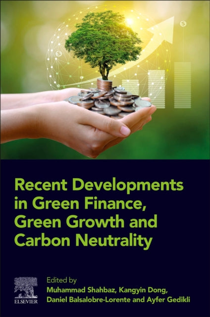 Binding: Paperback
Description: Recent Developments in Green Finance Green Growth and Carbon Neutrality explains the role of green finance in transforming the global economy into a green and carbon neutral one.