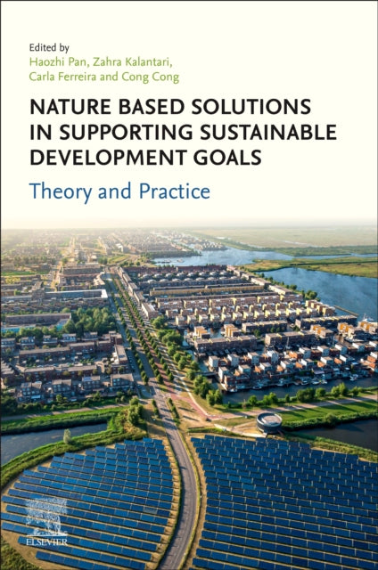 Elsevier - Health Sciences Division - Nature Based Solutions In Supporting Sustainable Development Goals Theory And Practice - Paperback