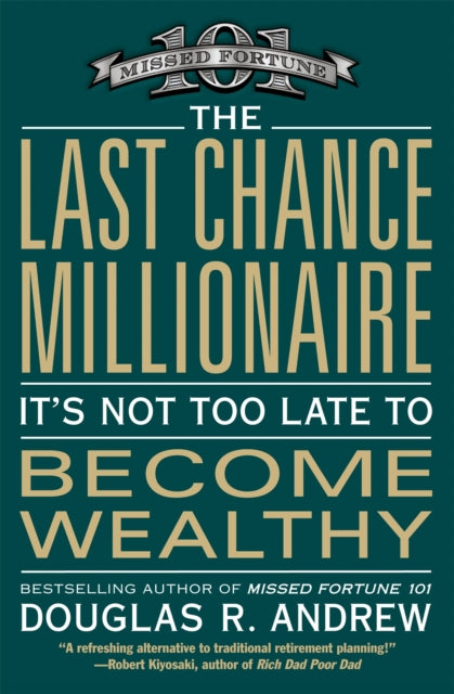 Binding: Paperback
Description: A brand new approach to plan for your retirement
Title: The Last Chance Millionaire It's Not Too Late To Become Wealthy
Author(s): Andrew Douglas R.