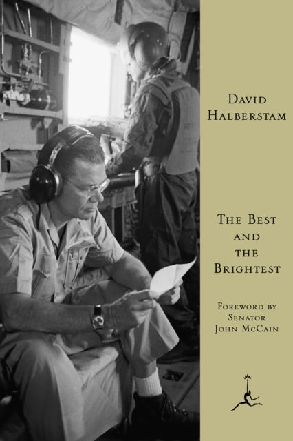 Binding: Paperback
Description: David Halberstam's masterpiece the defining history of the making of the Vietnam tragedy with a new Foreword by Senator John Mc Cain." A rich entertaining and profound reading experience.