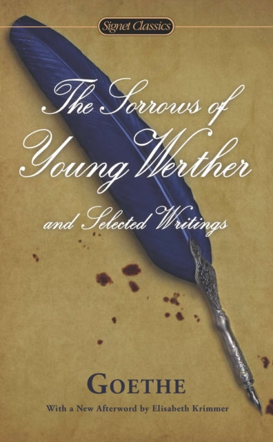 The Sorrows Of Young Werther And Selected Writings