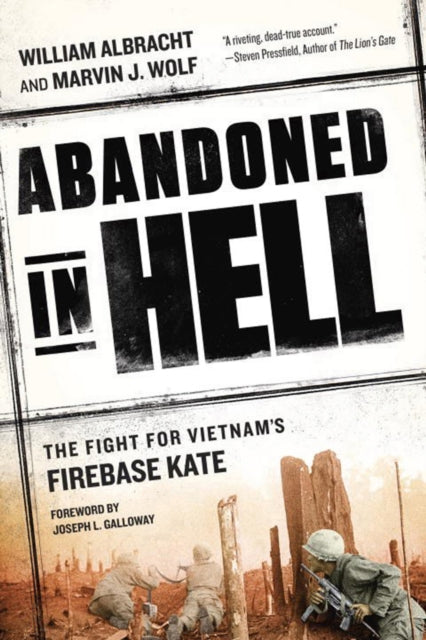 Binding: Paperback
Title: Abandoned In Hell The Fight For Vietnam's Firebase Kate
Author(s): Wolf Marvin
Publisher: New American Library
Barcode: 9780451468093
Pages: 400 Pages
Publication Date: 2/2/2016
Category: Vietnam War