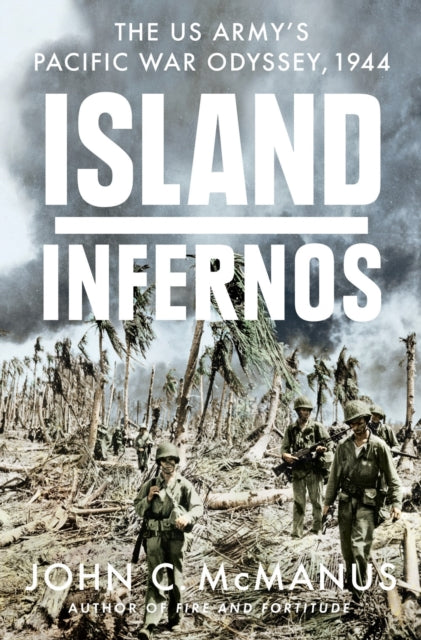 Binding: Hardcover
Title: Island Infernos The Us Army's Pacific War Odyssey 1944
Author(s): Mcmanus John C.
Publisher: Penguin Putnam Inc
Barcode: 9780451475060
Pages: 656 Pages
Publication Date: 11/9/2021
Category: History