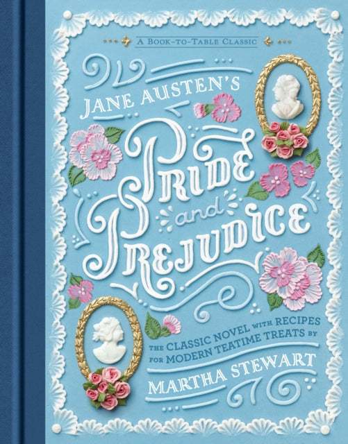 Jane Austen's Pride And Prejudice A Book - To - Table Classic