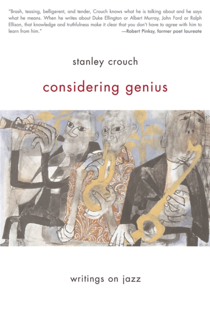 Binding: Paperback
Description: A collection of Crouch's greatest works
Title: Considering Genius Writings On Jazz
Author(s): Crouch Stanley
Publisher: Basic Books
Barcode: 9780465015122
Pages: 368 Pages
Publication Date: 4/10/2007
Category: Music
