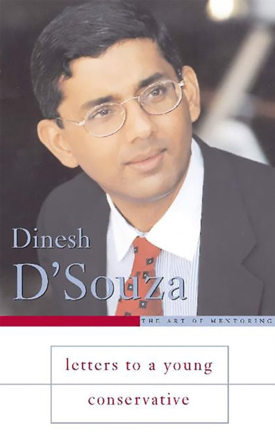 D'souza Dinesh - Letters To A Young Conservative - Paperback