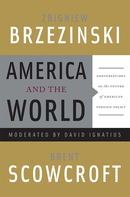 Brzezinski Zbigniew - America And The World Conversations On The Future Of American Foreign Policy - Paperback