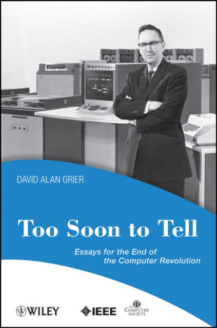 Binding: Paperback
Description: Based on author David A. Grier's column " In Our Time " which runs monthly in Computer magazine Too Soon To Tell presents a collection of essays skillfully written about the computer age an era that began February 1946.