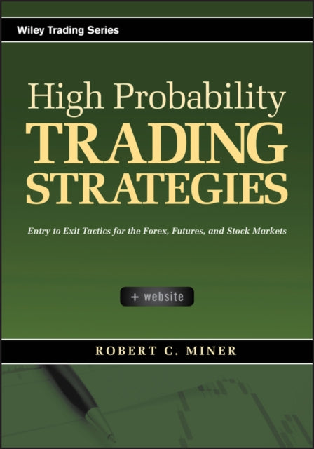 Binding: Hardcover
Description: In High Probability Trading Strategies author and well - known trading educator Robert Miner skillfully outlines every aspect of a practical trading plan from entry to exit that he has developed over the course of his distinguished twenty - plus - year career.