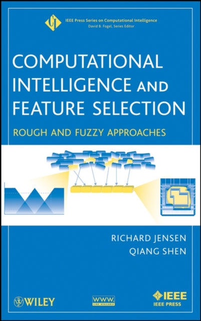 Shen Qiang - Computational Intelligence And Feature Selection Rough And Fuzzy Approaches - Hardcover