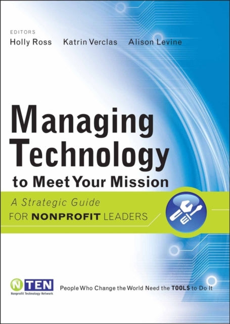 Binding: Paperback
Description: Managing Technology to Meet Your Mission Managing Technology to Meet Your Mission is a practical resource that will help nonprofit professionals make smart strategic decisions about technology.