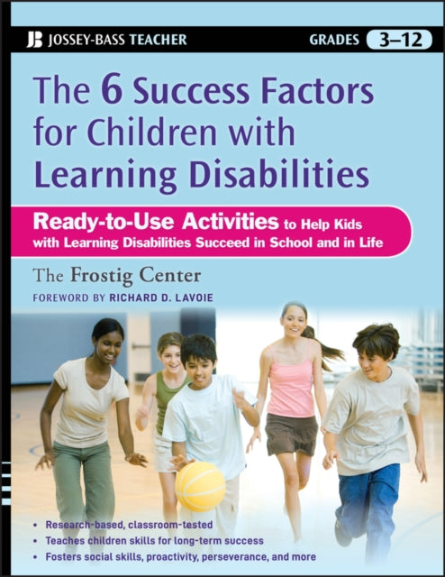 Frostig Center - The Six Success Factors For Children With Learning Disabilities Ready - To - Use Activities To Help Kids With Ld Succeed In School And In Life - Paperback