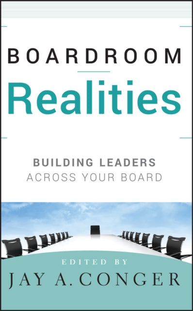 John Wiley & Sons Inc - Boardroom Realities Building Leaders Across Your Board - Hardcover