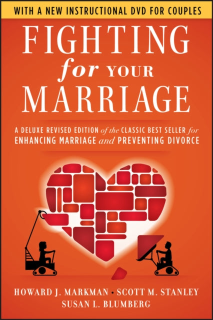 Blumberg Susan L. (Prevention And Relationship Enhancement Program (Prep)) - Fighting For Your Marriage A Deluxe Revised Edition Of The Classic Best - Seller For Enhancing Marriage And Preventing Divorce - Paperback