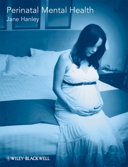Hanley Jane (University Of Wales Swansea) - Perinatal Mental Health A Guide For Health Professionals And Users - Paperback