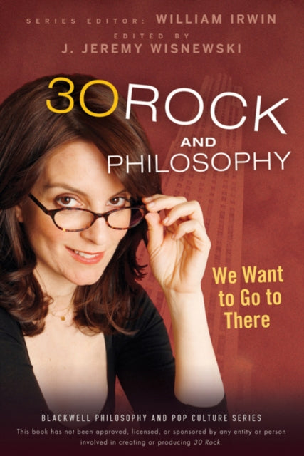 30 Rock And Philosophy We Want To Go To There
