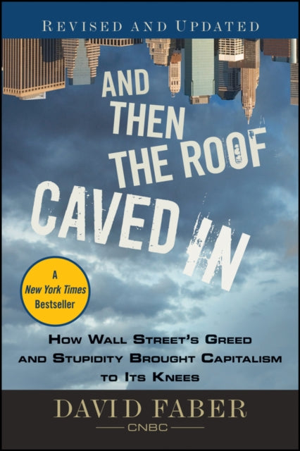 Binding: Paperback
Description: CNBC's David Faber takes an in - depth look at the causes and consequences of the recent financial collapse And Then the Roof Caved In lays bare the truth of the credit crisis whose defining emotion at every turn has been greed and whose defining failure is the complicity of the U.