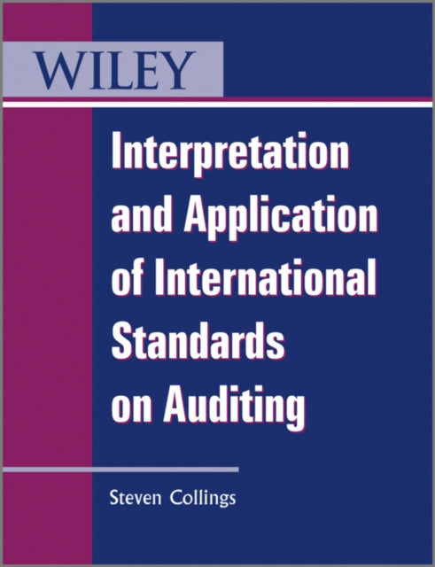 Collings Steven (Leavitt Walmsley Associates Bolton Uk) - Interpretation And Application Of International Standards On Auditing - Paperback