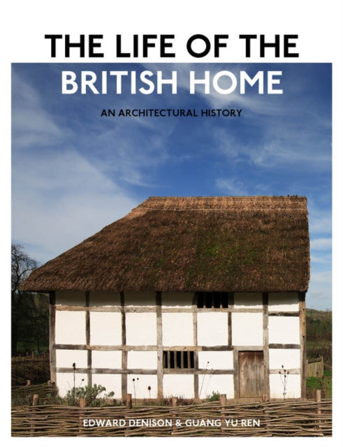 The Life Of The British Home An Architectural History