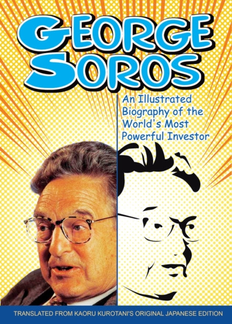 Binding: Paperback
Description: George Soros is one of the most acclaimed and feared figures in the investment world. Famous for his role in breaking the Bank of England he is also known for his outspoken criticism of distinguished politicians.