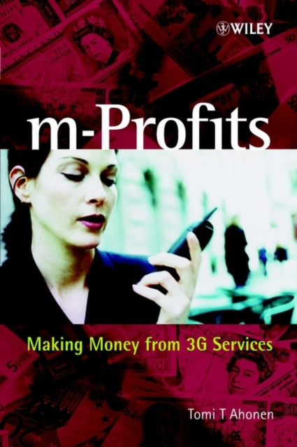 Ahonen Tomi T. (Independent Consultant Uk) - M - Profits Making Money From 3g Services - Hardcover