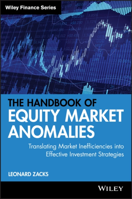 John Wiley & Sons Inc - The Handbook Of Equity Market Anomalies Translating Market Inefficiencies Into Effective Investment Strategies - Hardcover