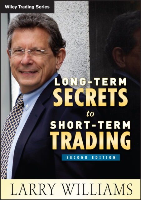 Williams Larry - Long - Term Secrets To Short - Term Trading - Hardcover
