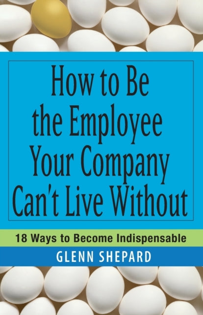 Binding: Paperback
Description: In his previous books noted management consultant Glenn Shepard showed managers how to get the most from their workforce. Now in How to Be the Employee Your Company Can't Live Without Shepard shows employees how to get the most from themselves their jobs and their careers.