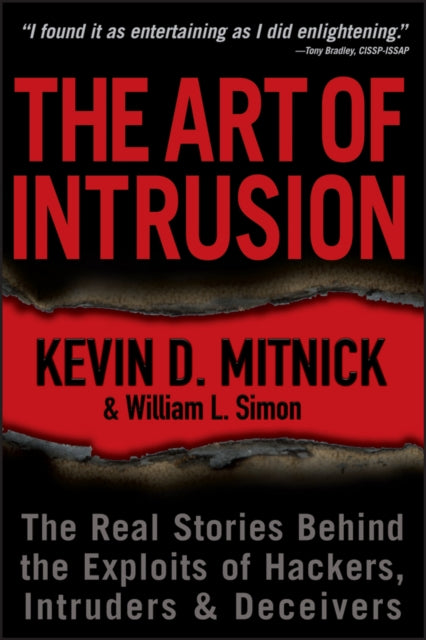Simon William L. (Rancho Santa Fe Ca Author ) - The Art Of Intrusion The Real Stories Behind The Exploits Of Hackers Intruders And Deceivers - Paperback