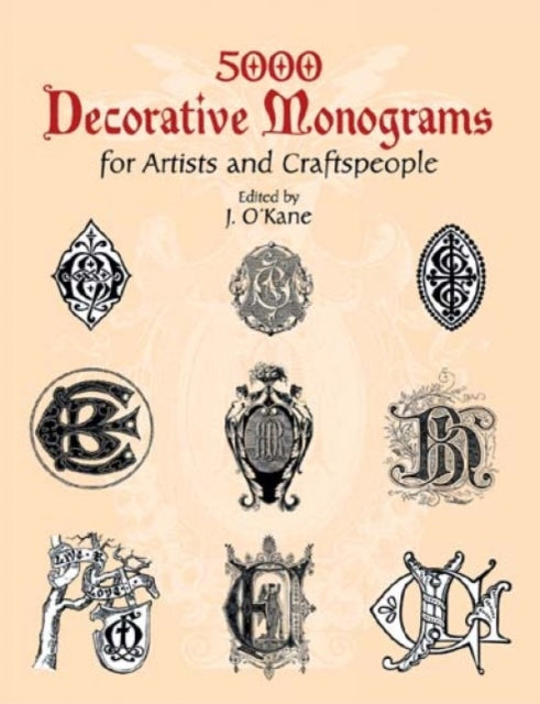 Binding: Paperback
Title: 5000 Decorative Monograms For Artists And Craftspeople
Author(s): O'kane J.
Publisher: Dover Publications Inc.
Barcode: 9780486429793
Pages: 144 Pages
Publication Date: 12/5/2003
Series: Dover Pictorial Archive
Category: Illustration