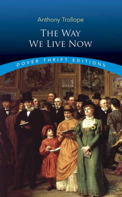 Binding: Paperback
Title: Way We Live Now
Author(s): Trollope Anthony
Publisher: Dover Publications Inc.
Barcode: 9780486815763
Pages: 768 Pages
Publication Date: 7/18/2017
Series: Thrift Editions
Category: Classic Fiction