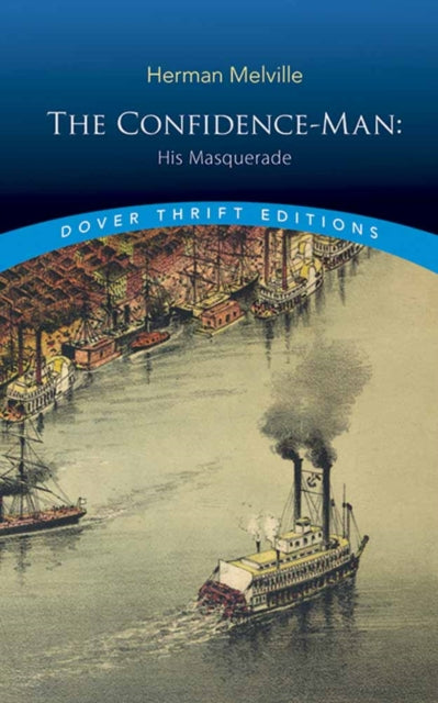 Binding: Paperback
Title: The Confidence - Man His Masquerade
Author(s): Melville Herman
Publisher: Dover Publications Inc.
Barcode: 9780486817514
Pages: 368 Pages
Publication Date: 11/15/2017
Series: Thrift Editions
Category: Classic Fiction