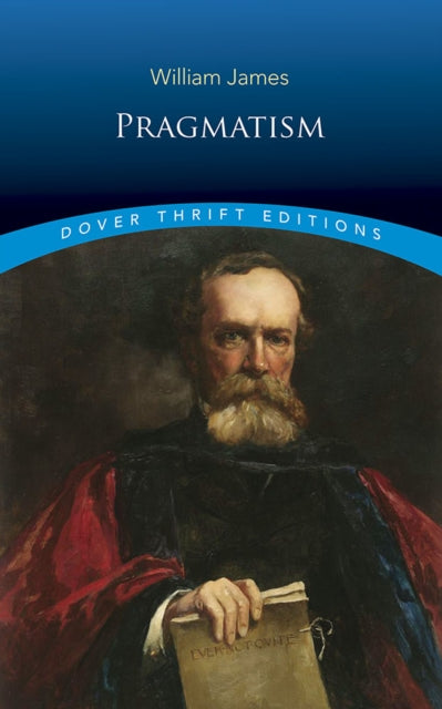 Binding: Paperback
Description: Select Guide Rating
Title: Pragmatism
Author(s): James William
Publisher: Dover Publications Inc.
Barcode: 9780486826622
Pages: 128 Pages
Publication Date: 9/12/2018
Series: Thrift Editions
Category: History Of Ideas