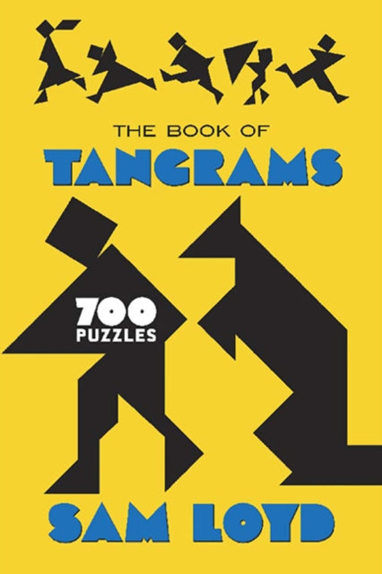 Binding: Paperback
Description: Select Guide Rating
Title: The Book Of Tangrams 700 Puzzles
Author(s): Loyd Sam
Publisher: Dover Publications Inc.
Barcode: 9780486833866
Pages: 192 Pages
Publication Date: 3/20/2019
Category: Puzzles & Quizzes
