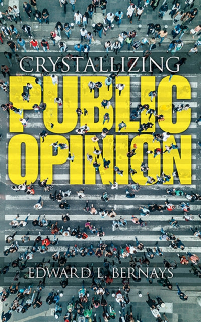 Binding: Paperback
Description: Select Guide Rating
Title: Crystallizing Public Opinion
Author(s): Bernays Edward
Publisher: Dover Publications Inc.
Barcode: 9780486836584
Pages: 208 Pages
Publication Date: 10/16/2019
Category: Public Relations