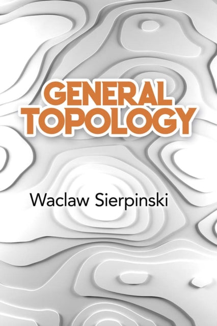 Binding: Paperback
Title: General Topology
Author(s): Sierpinski Waclaw
Publisher: Dover Publications Inc.
Barcode: 9780486842547
Pages: 304 Pages
Publication Date: 4/15/2020
Category: Topology