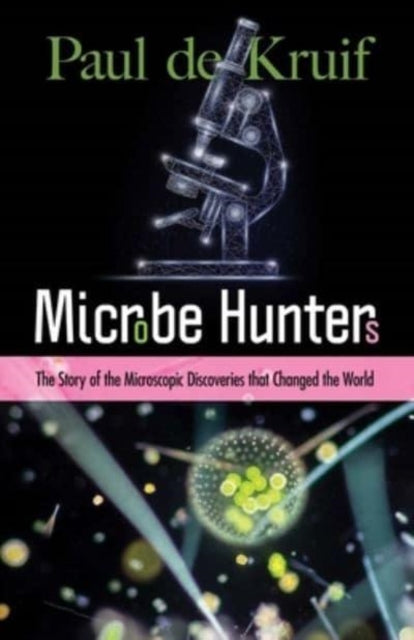 Binding: Paperback
Description: Select Guide Rating
Title: Microbe Hunters The Story Of The Microscopic Discoveries That Changed The World
Author(s): Paul De Kruif
Publisher: Dover Publications Inc.